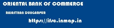 ORIENTAL BANK OF COMMERCE  RAJASTHAN DUNGARPUR    ifsc code